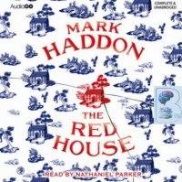 The Red House written by Mark Haddon performed by Nathaniel Parker on CD (Unabridged)